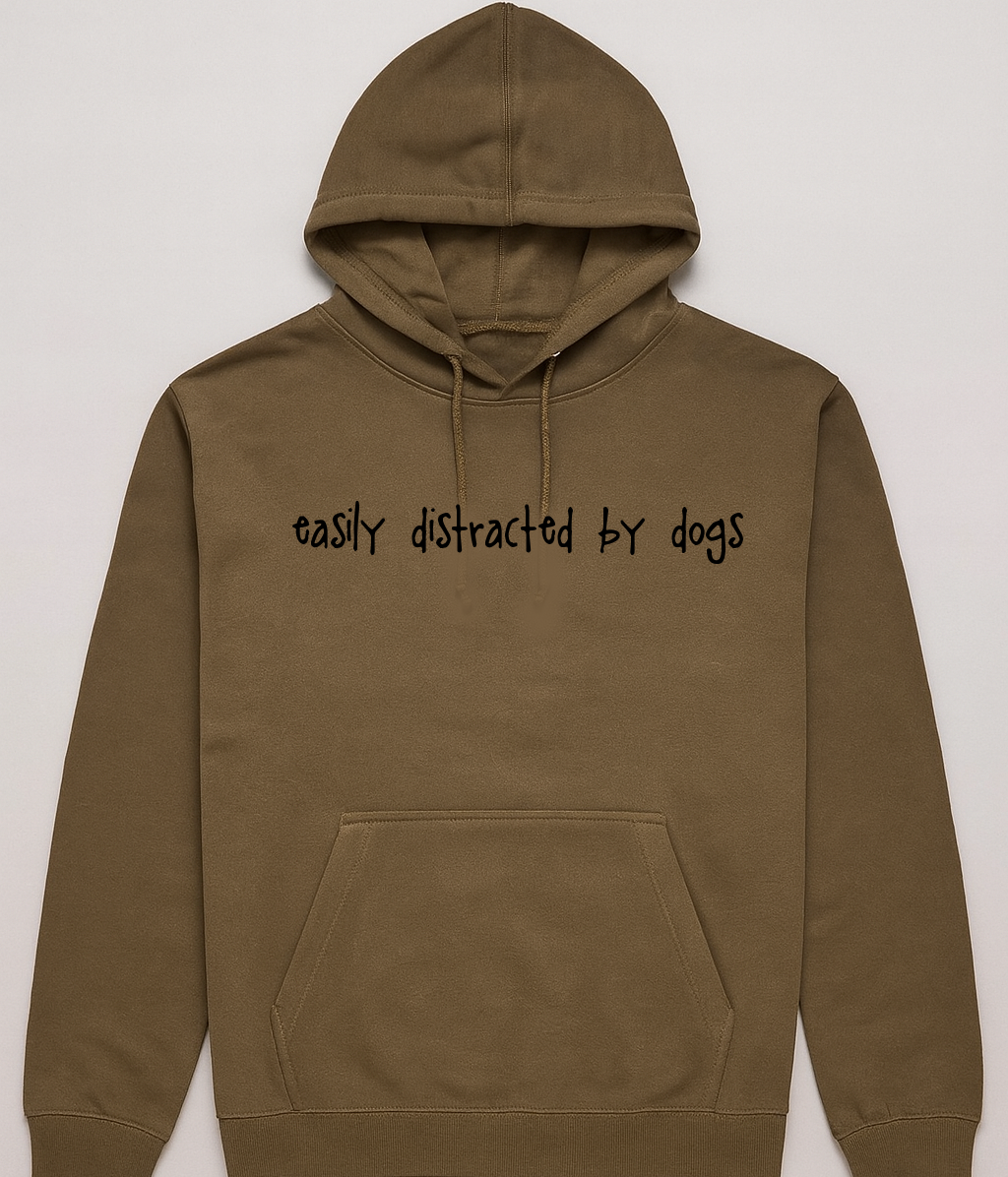 Easily Distracted By Dogs Hoodie