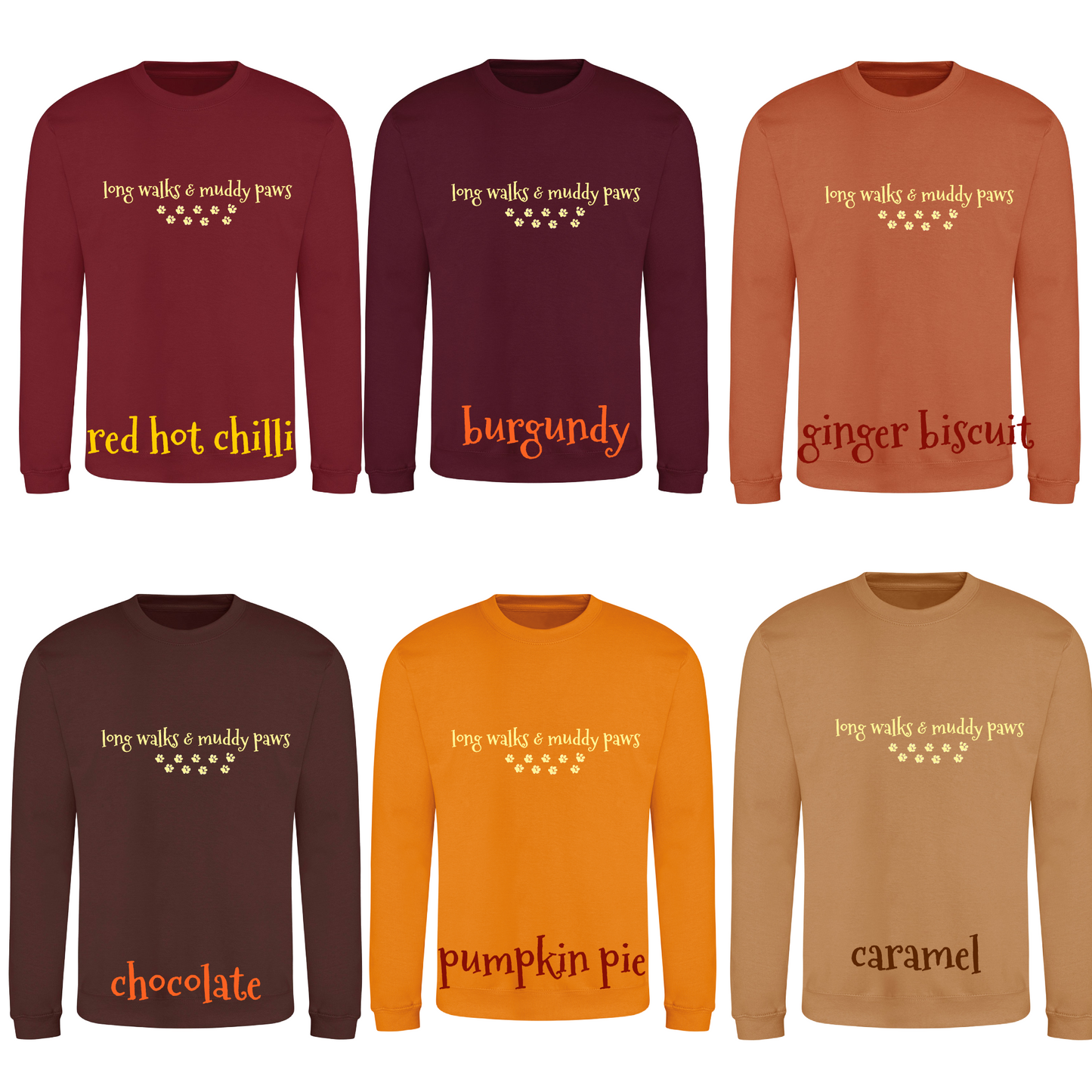 Autumn Collection ! Long Walks and Muddy Paws Sweatshirt