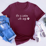 Load image into Gallery viewer, life is better with a dog maroon t shirt
