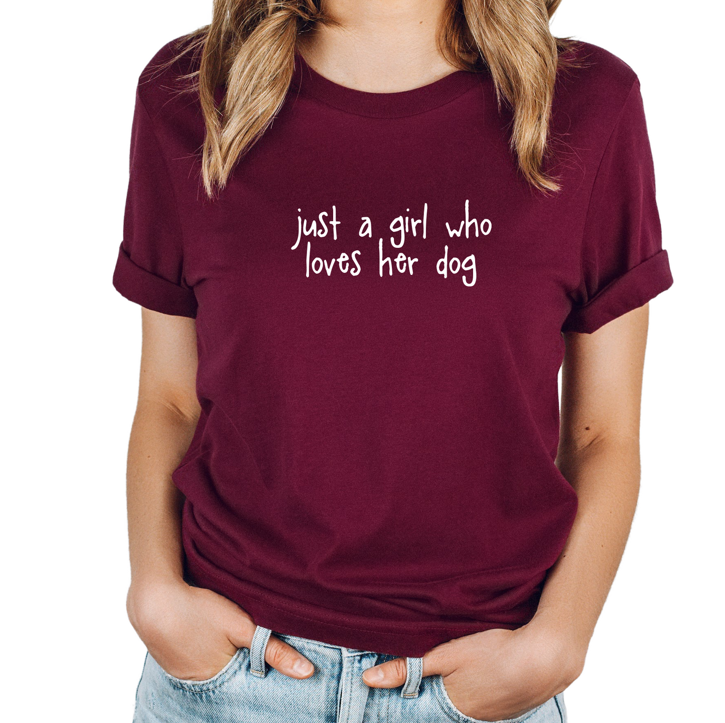 Just a Girl who Loves her Dog T-Shirt