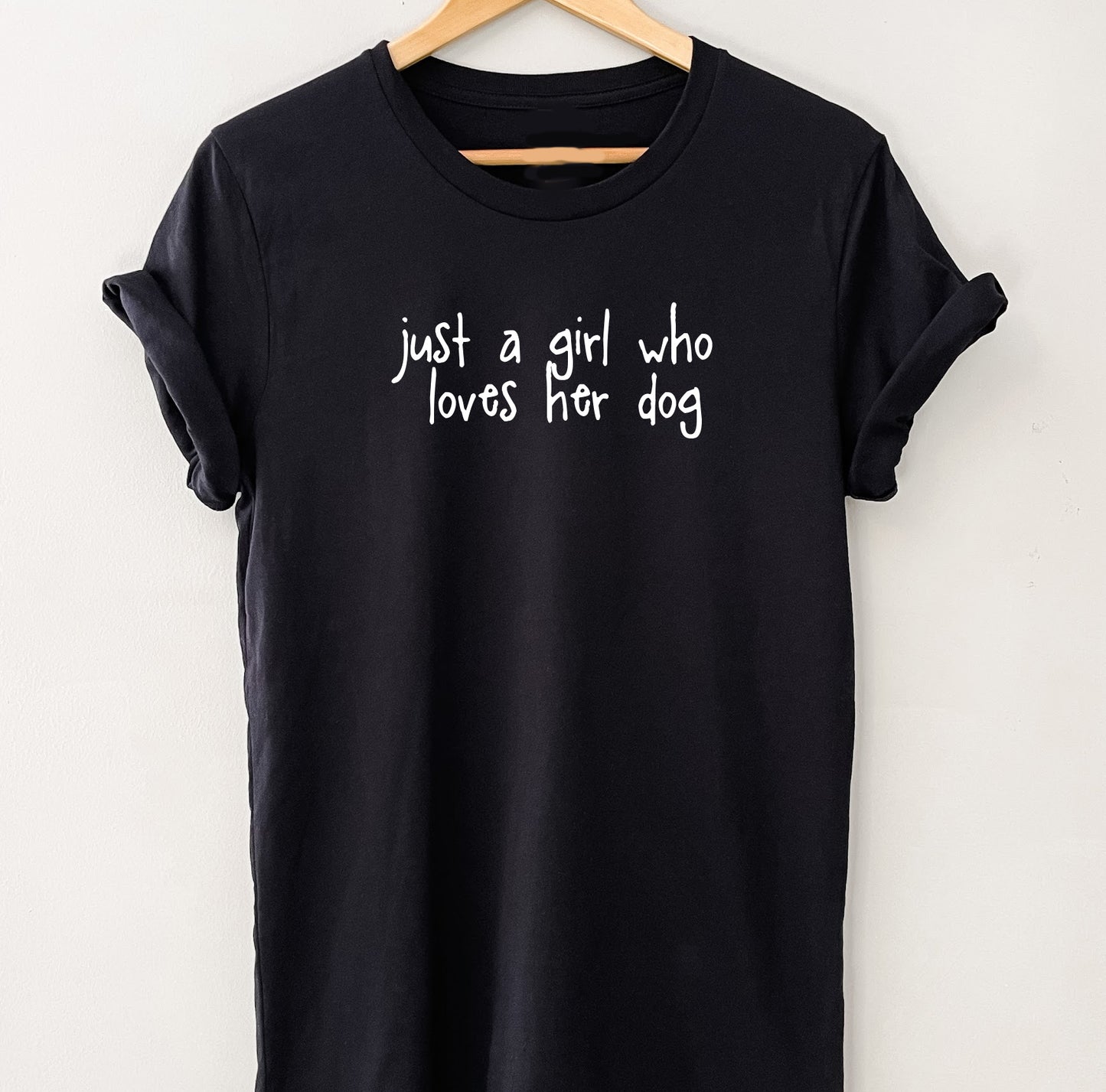 Just a Girl who Loves her Dog T-Shirt