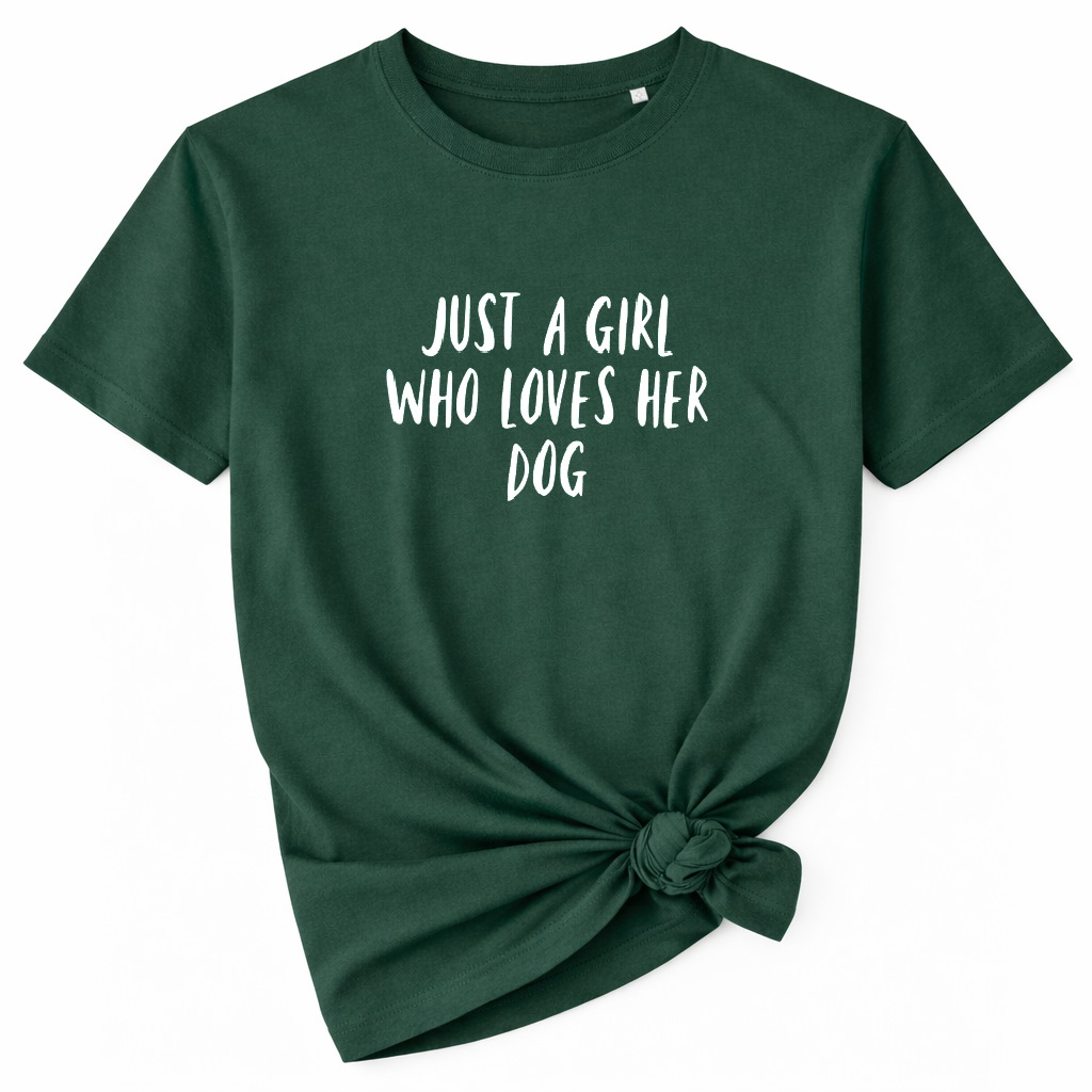 Just a girl who loves her Dog T-shirt - Soft Organic Cotton