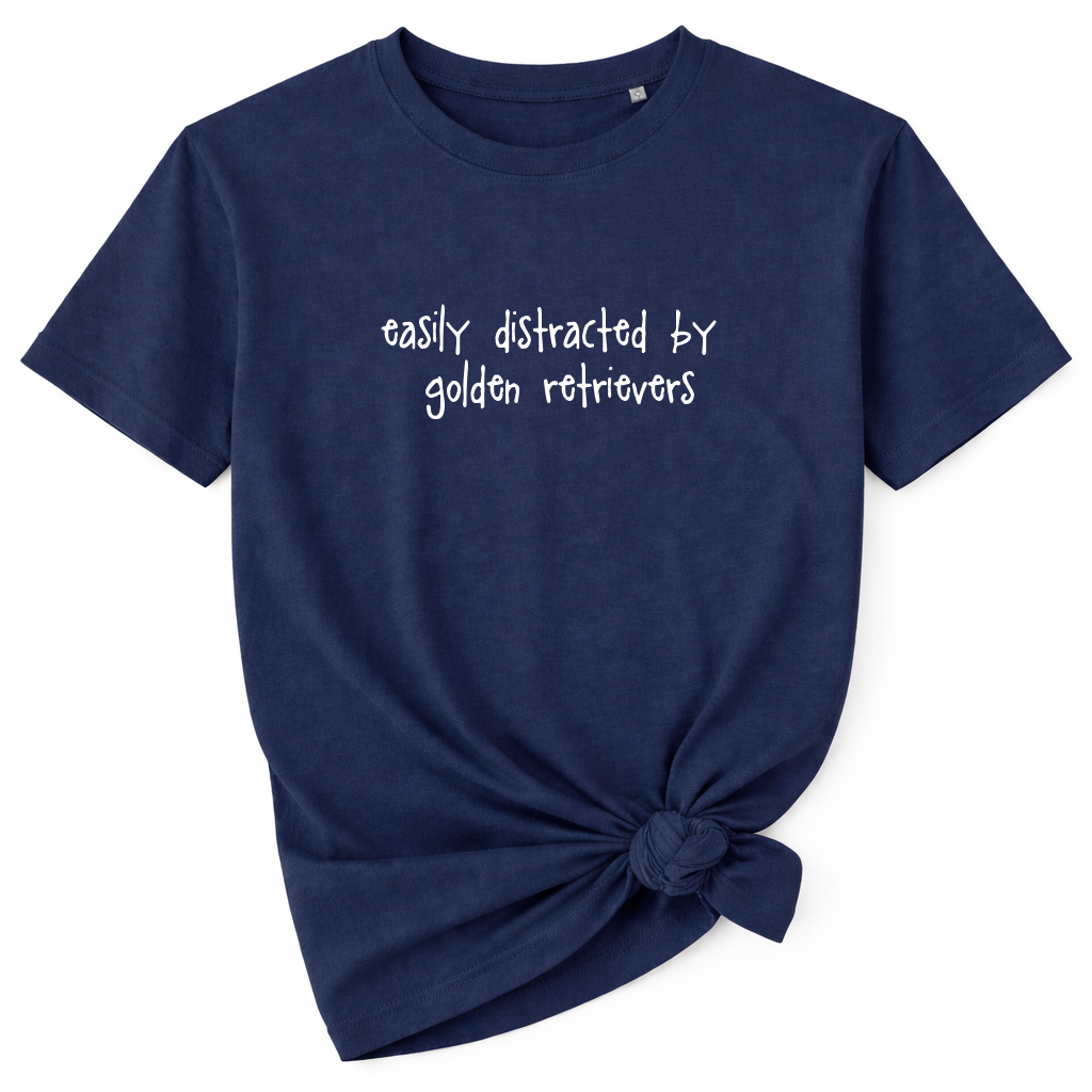 Easily Distracted by Golden Retrievers T-Shirt