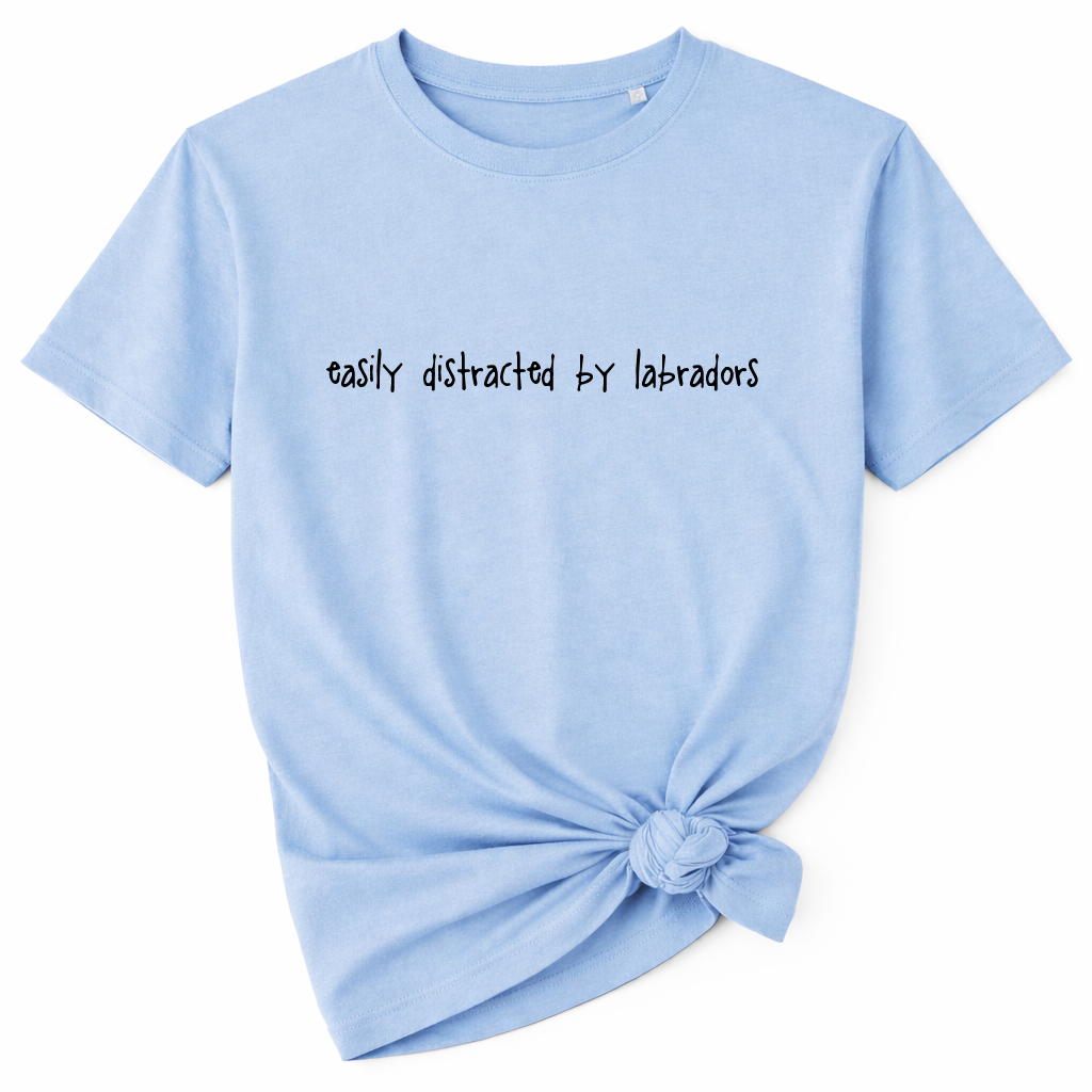Easily Distracted by Labradors T-Shirt