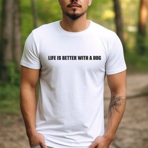 'Life is Better With a Dog'  Organic Cotton Men's T Shirt
