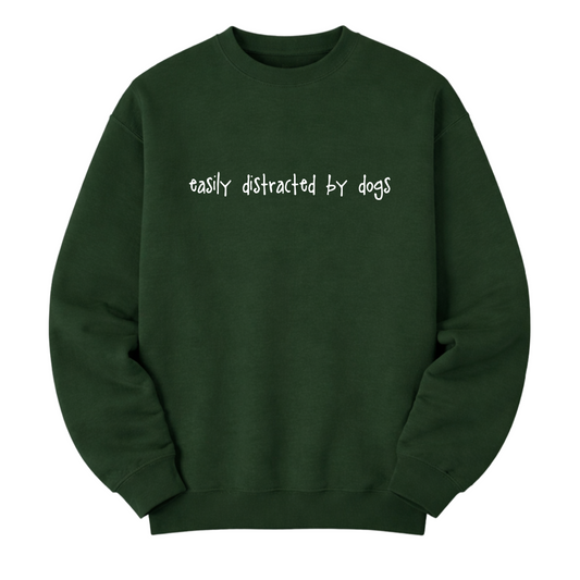 Easily Distracted by Dogs Sweatshirt - Forest Green Size S - UK 10-12 (36")