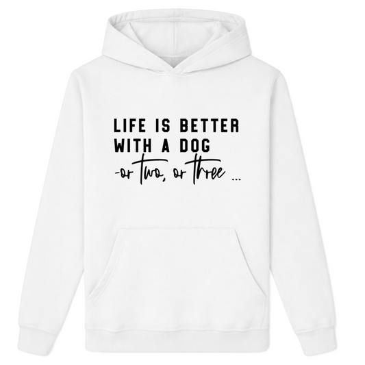 Life is Better with a Dog, or Two or Three.. Hoodie - White Size M - UK14 (40")