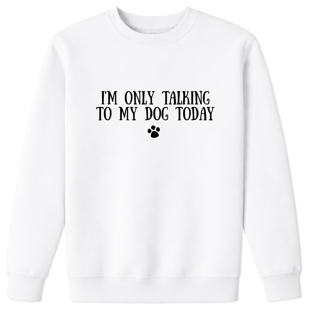 I'm only talking to my dog Sweatshirt White Size L - UK 16