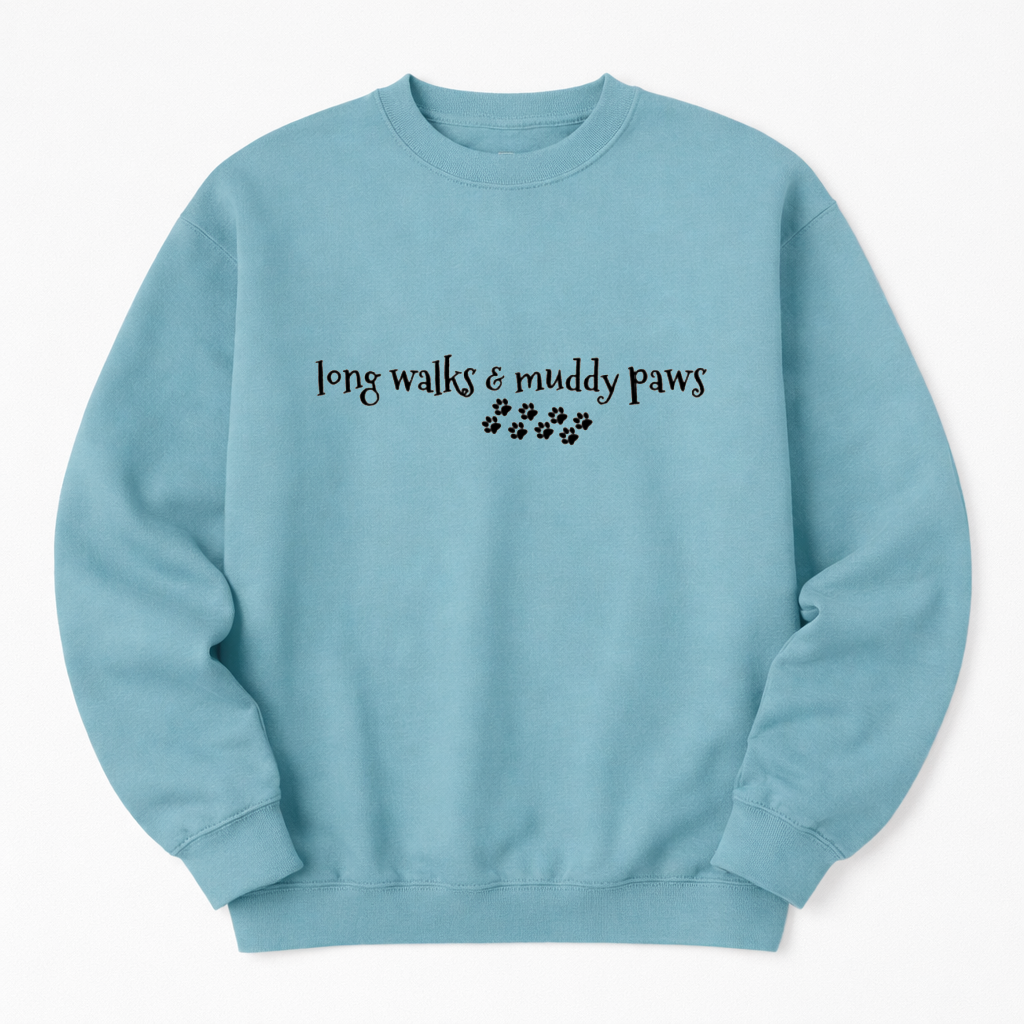 Long Walks and Muddy Paws Sweatshirt