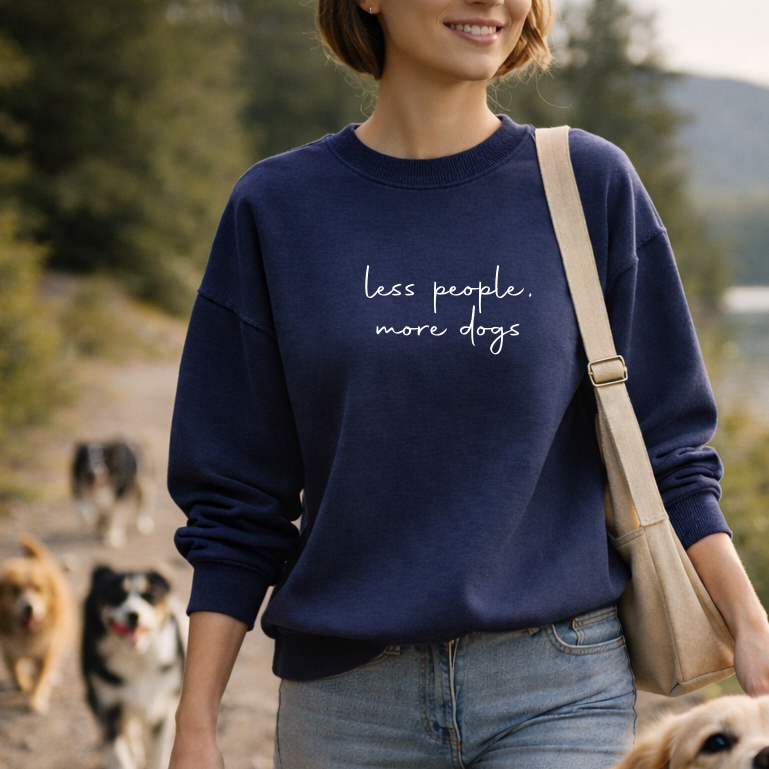 NEW! Less People, More Dogs Sweatshirt