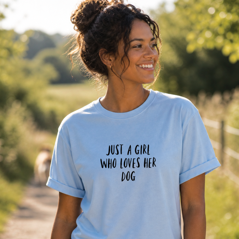 Just a girl who loves her Dog T-shirt