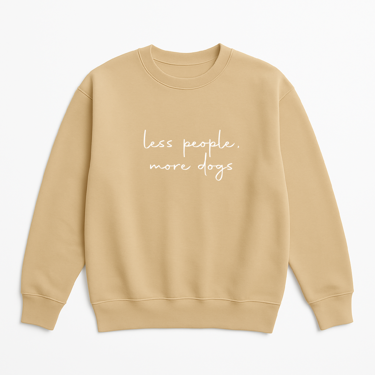 NEW! Less People, More Dogs Sweatshirt