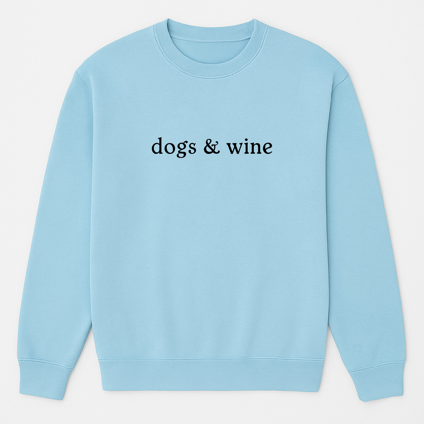 Dogs and Wine Sweatshirt