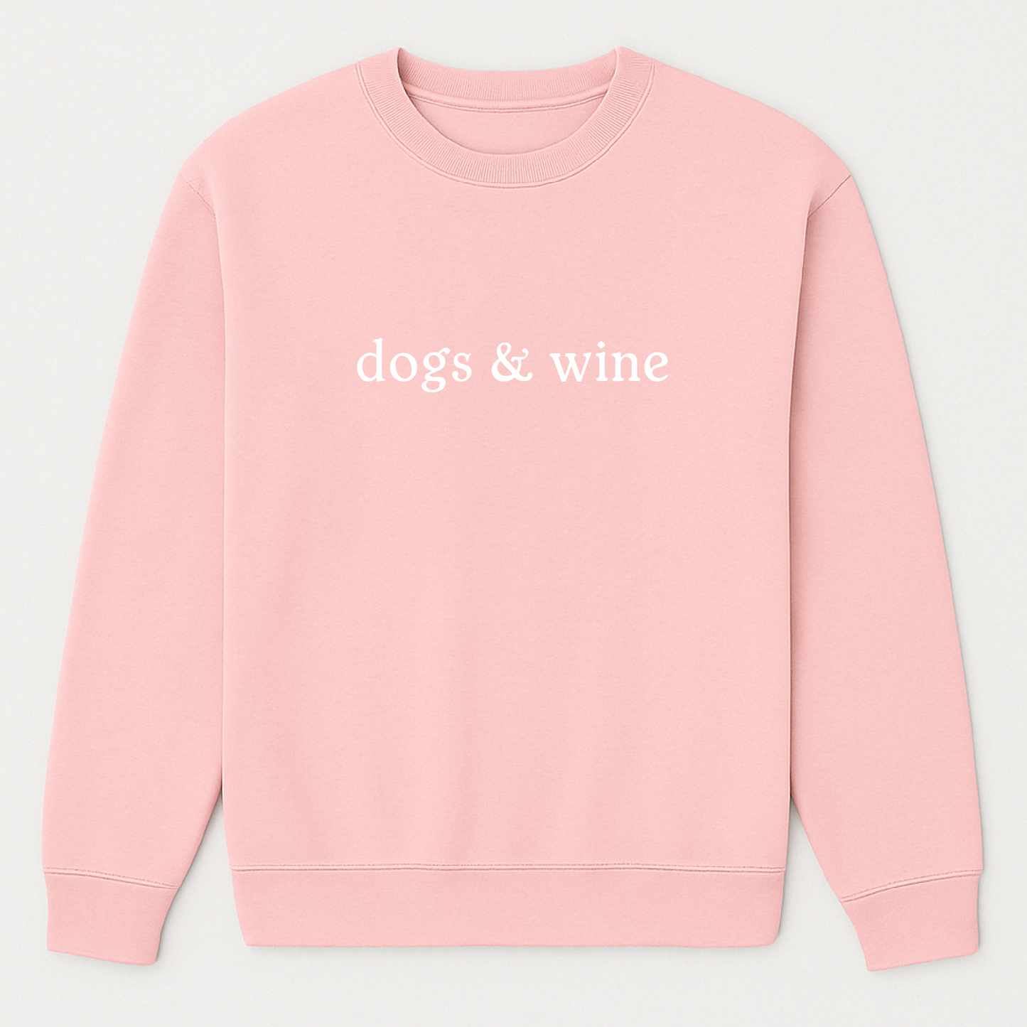 Dogs and Wine Sweatshirt