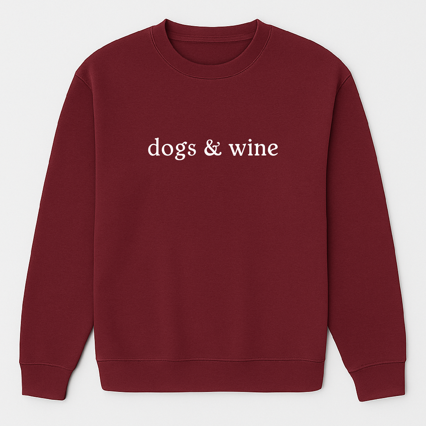 Dogs and Wine Sweatshirt