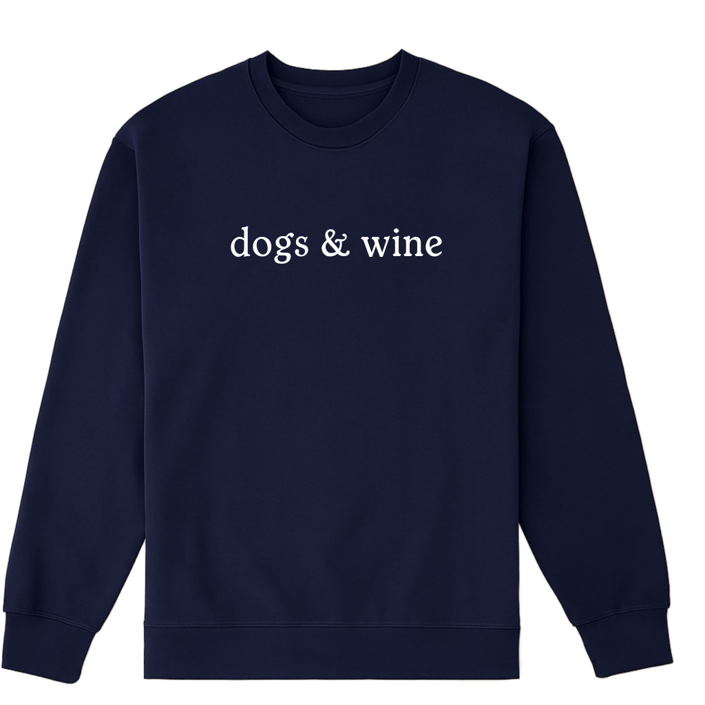 Dogs and Wine Sweatshirt