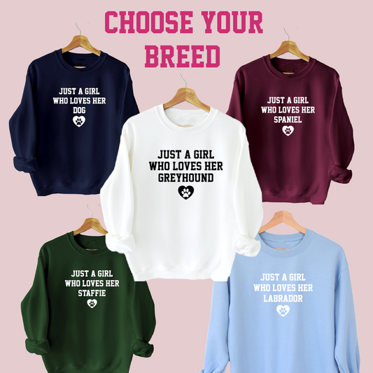 Just a Girl Who Loves Her Dog Sweatshirt - Add Any Breed