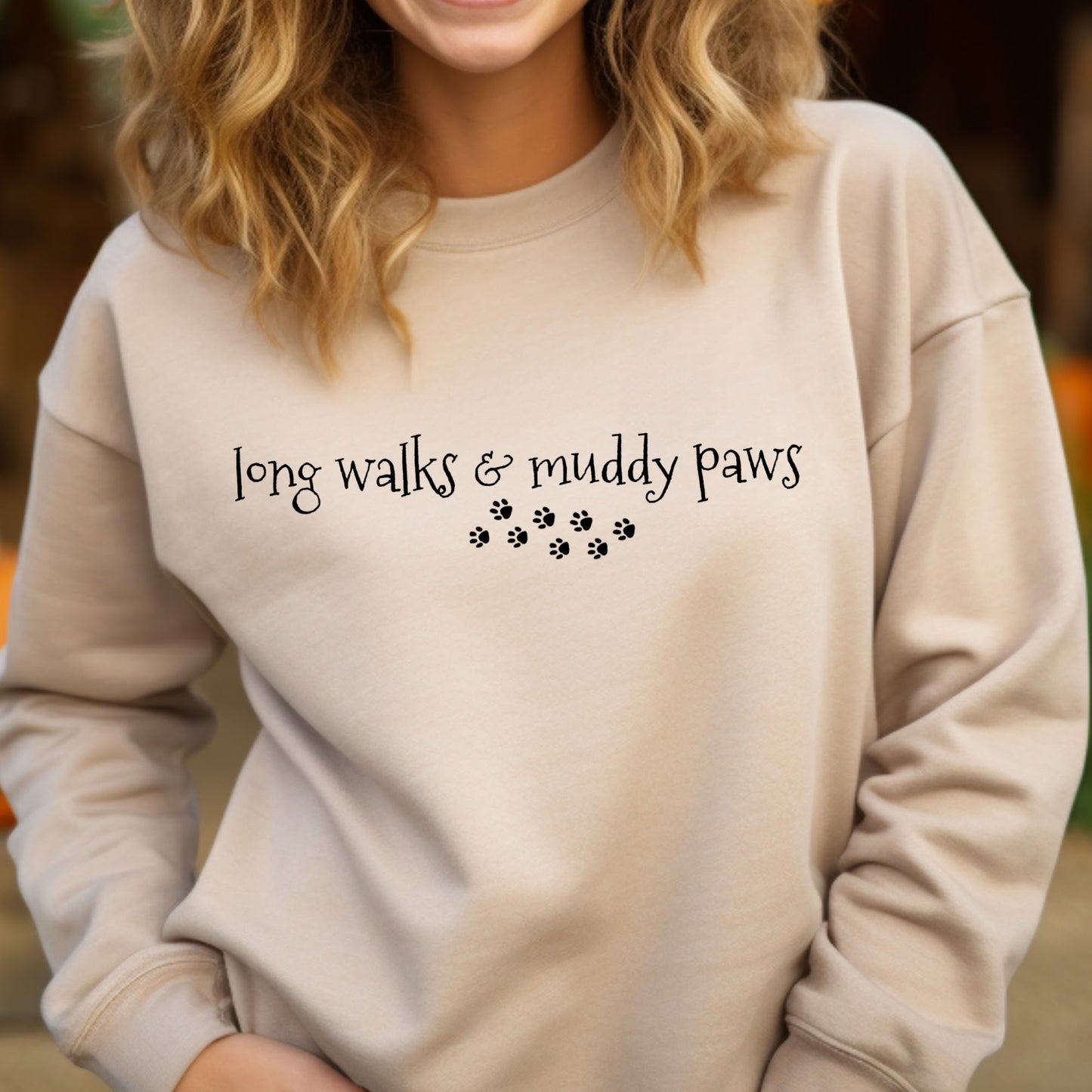 Long Walks and Muddy Paws Sweatshirt, Dog Slogan Women's Sweatshirt