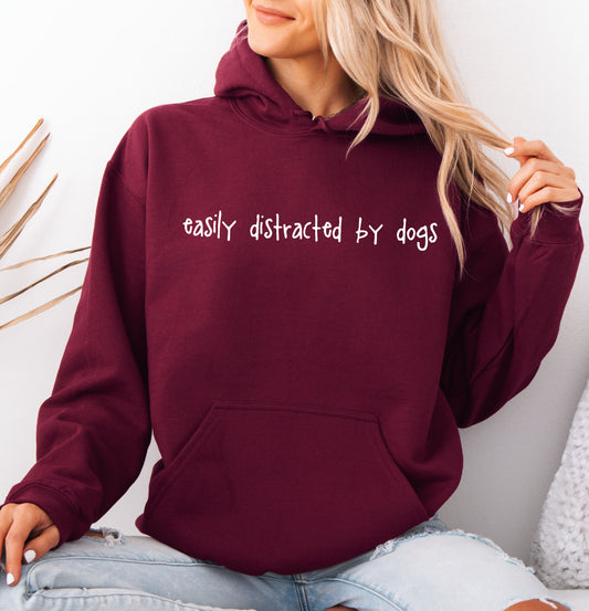 Easily Distracted By Dogs Hoodie - Relaxed Fit