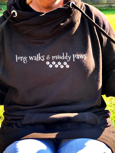 NEW! 'Long Walks & Muddy Paws' Luxury Cowl Neck Hoodie