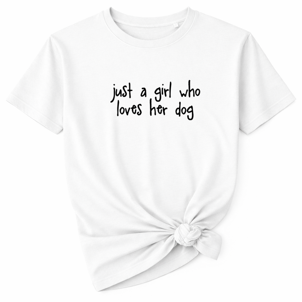 Just a Girl who loves her Dog T-Shirt - White Size L- 41" (UK14-16)