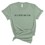 Load image into Gallery viewer, Life is Better with a Dog T-Shirt - Ladies Relaxed Fit
