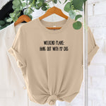 Load image into Gallery viewer, &#39;Hang out with my Dog&#39; Slogan Ladies Relaxed Fit T-Shirt
