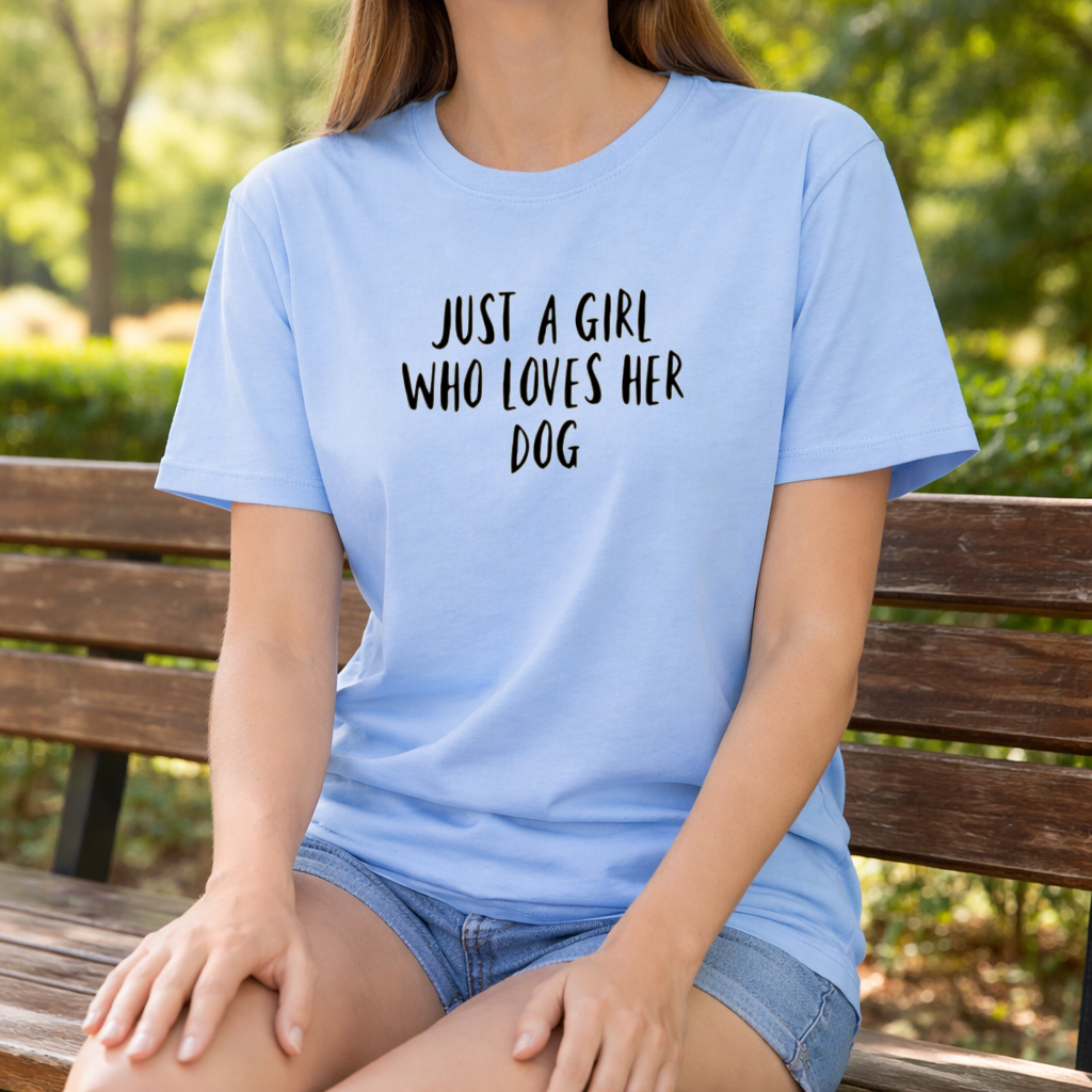 Just a girl who loves her Dog T-shirt - Soft Organic Cotton