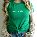 Load image into Gallery viewer, Dogs and Wine T Shirt
