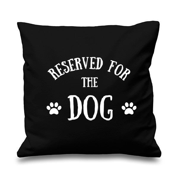 Reserved for the Dog Cushion Cover - Black 45 x 45cm