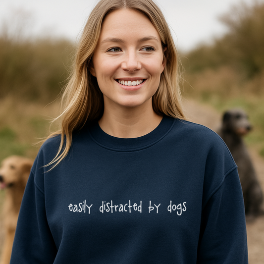Easily Distracted by Dogs Sweatshirt