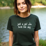 Load image into Gallery viewer, Just a girl who loves her Dog T-Shirt - Soft Organic Cotton
