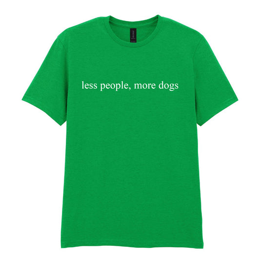 'Less People More Dogs' T-Shirt Irish Green Colour - Size L (UK 16-18)