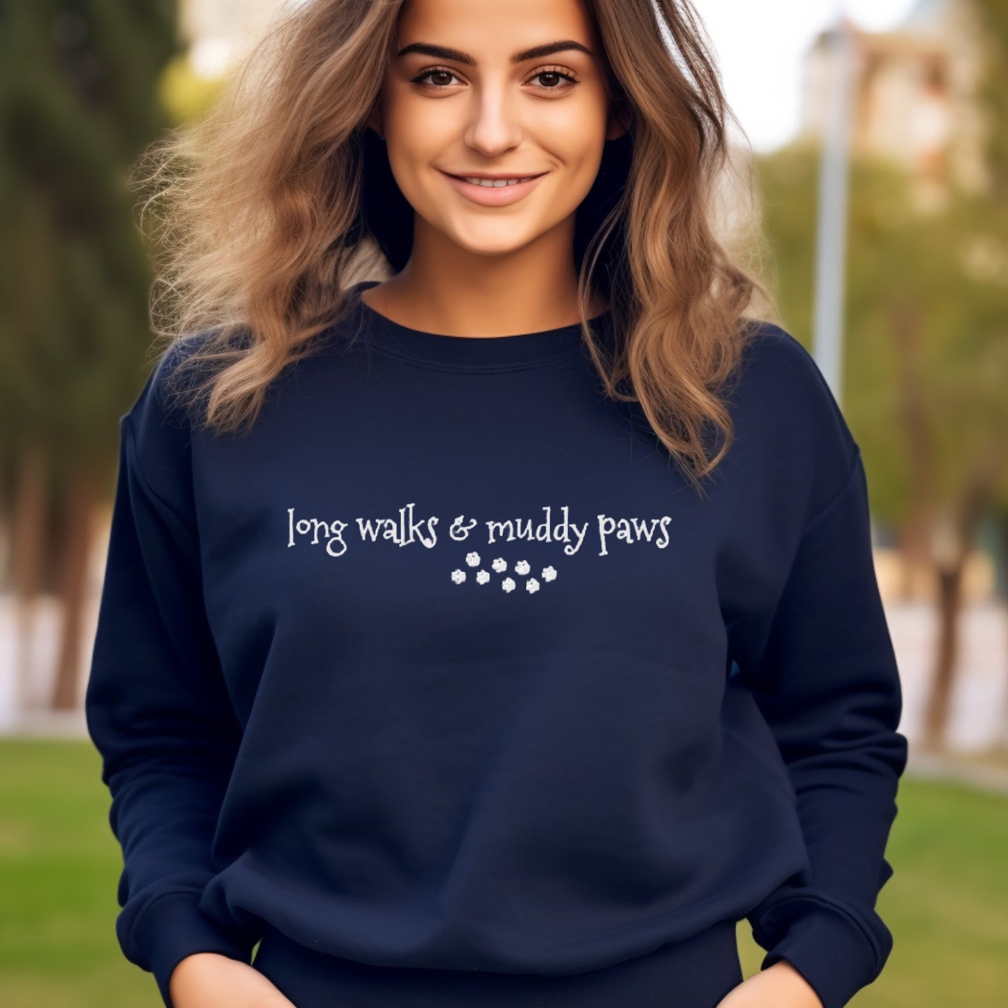 Long Walks and Muddy Paws Sweatshirt, Dog Slogan Women's Sweatshirt