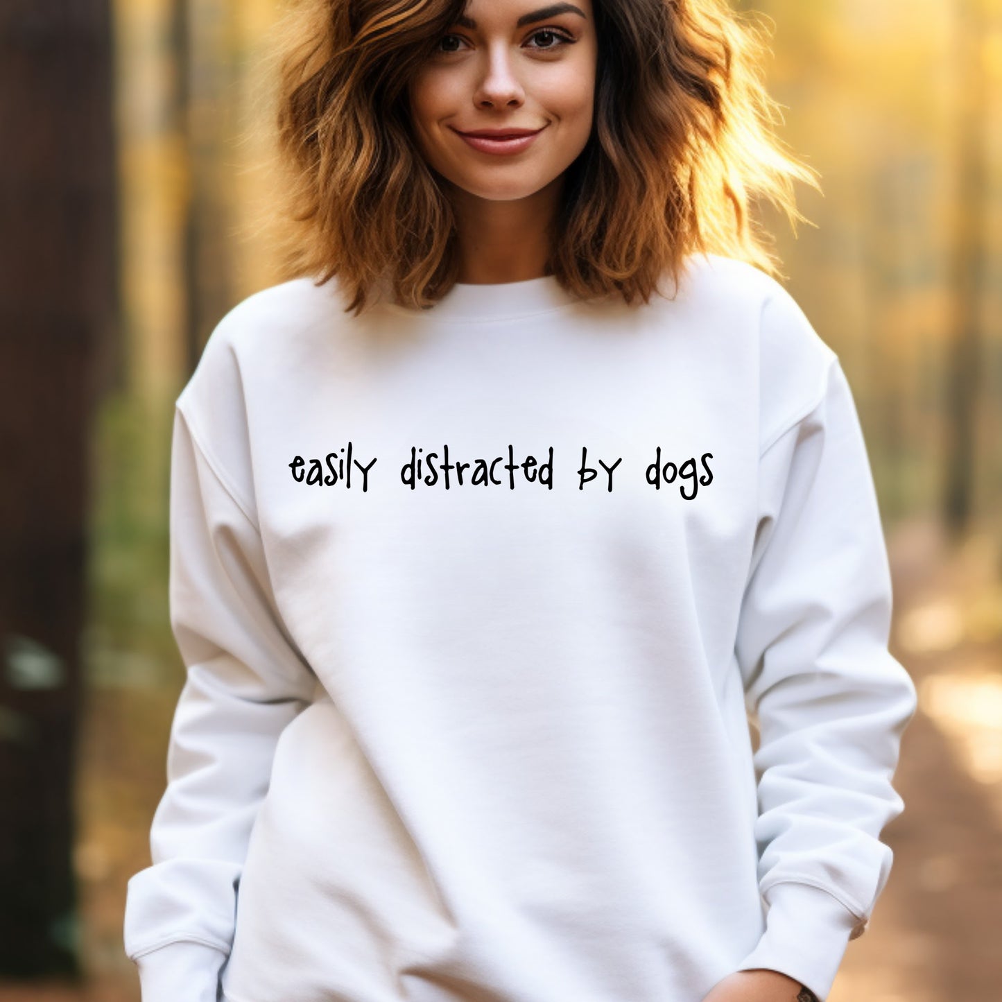 Easily Distracted by Dogs Sweatshirt, Women's Sweatshirt