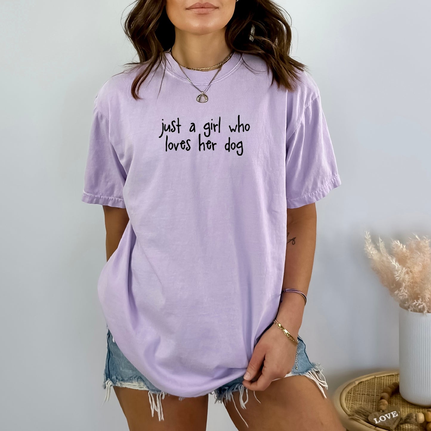 Just a girl who loves her Dog T-Shirt - Soft Organic Cotton