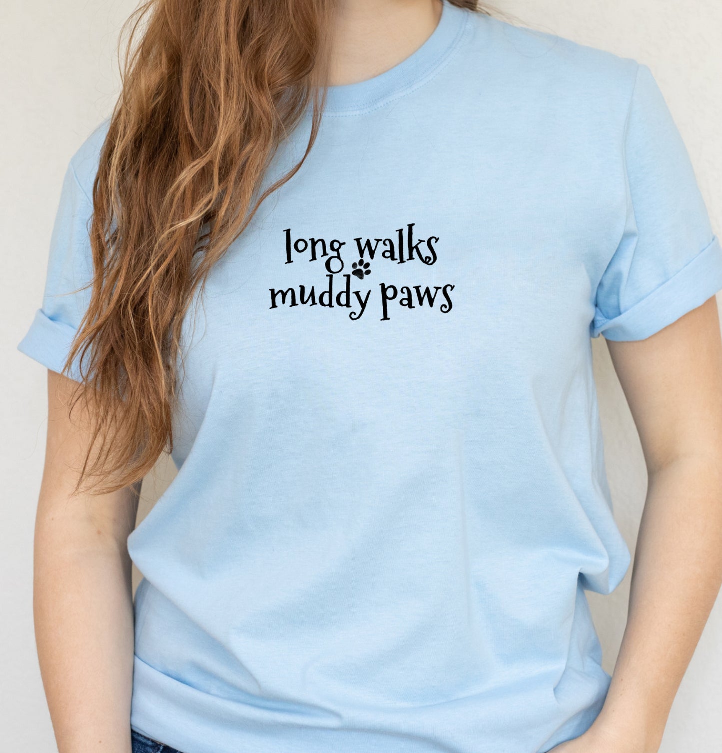 Long Walks Muddy Paws  - Unisex Fit T Shirt