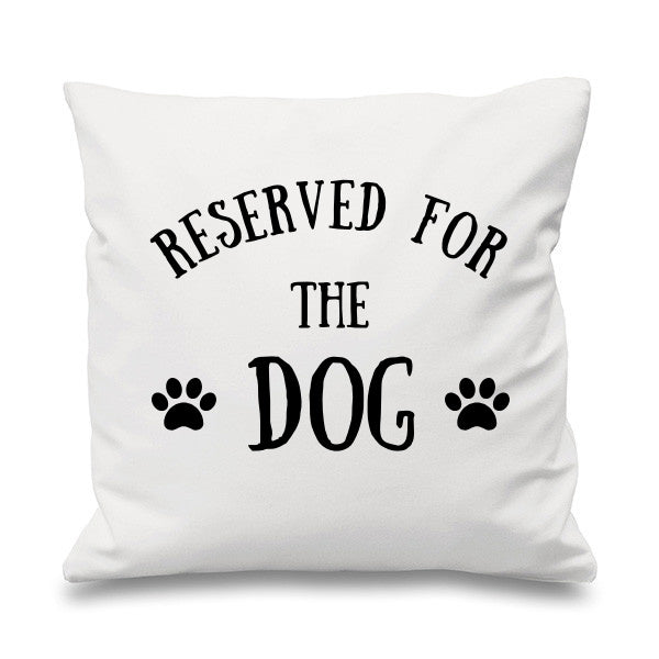 Reserved for the Dog Cushion Cover - White 45 x 45cm