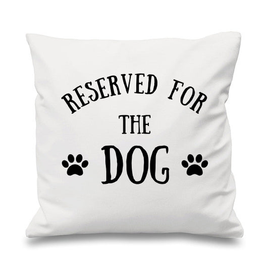 Reserved for the Dog Cushion Cover - White 45 x 45cm