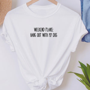 'Hang out with my Dog' Slogan Ladies Relaxed Fit T-Shirt