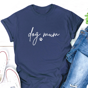 Dog Mum T Shirt - Organic Cotton