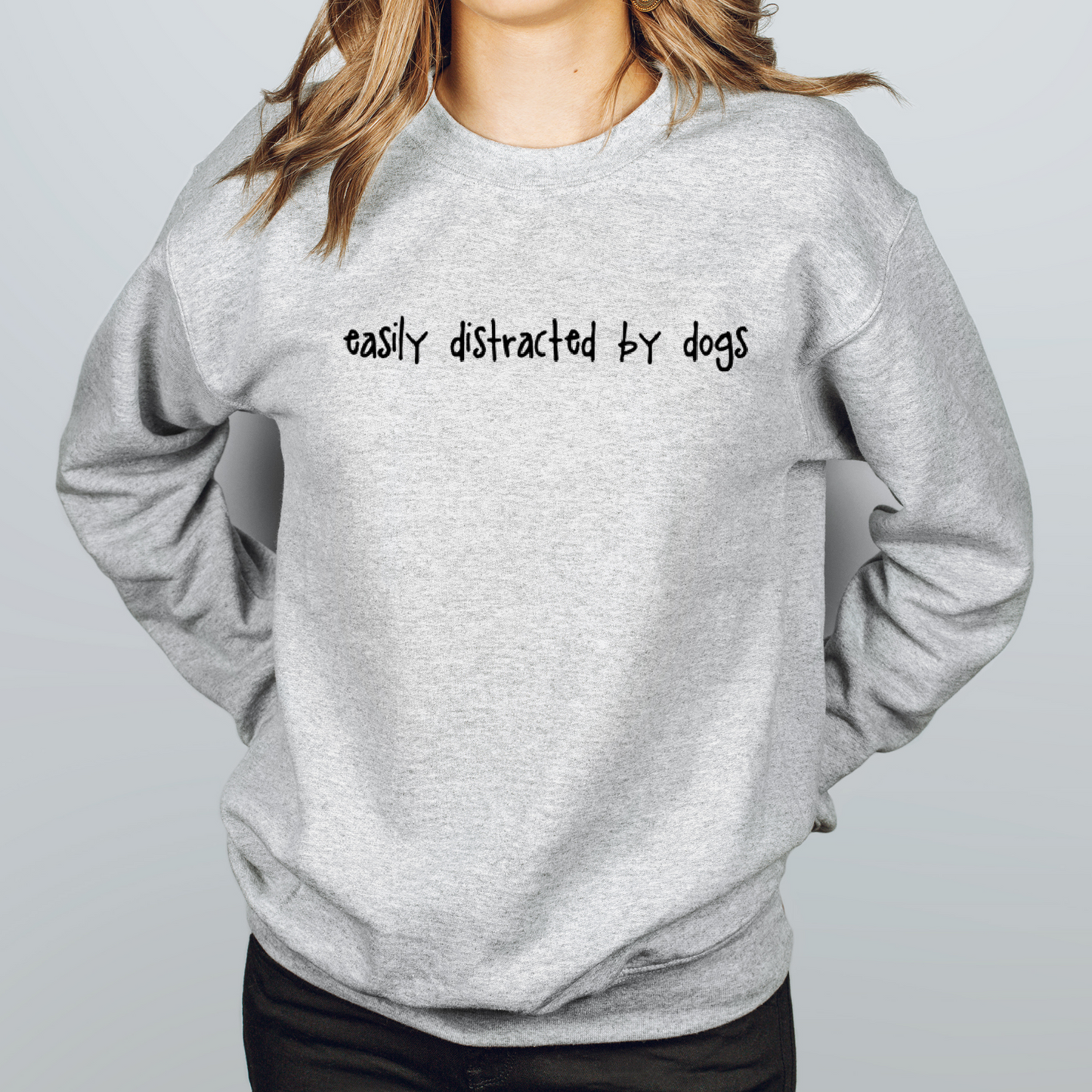 Easily Distracted by Dogs Sweatshirt, Women's Sweatshirt