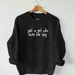 Load image into Gallery viewer, just a girl who loves her dog sweatshirt
