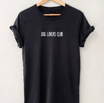 Load image into Gallery viewer, Dog Lovers Club T-Shirt, Dog Lover Tee
