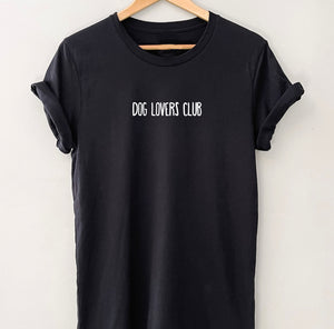 Dog Lovers Club T-Shirt, Dog Lover Tee