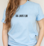 Load image into Gallery viewer, Dog Lovers Club T-Shirt, Dog Lover Tee
