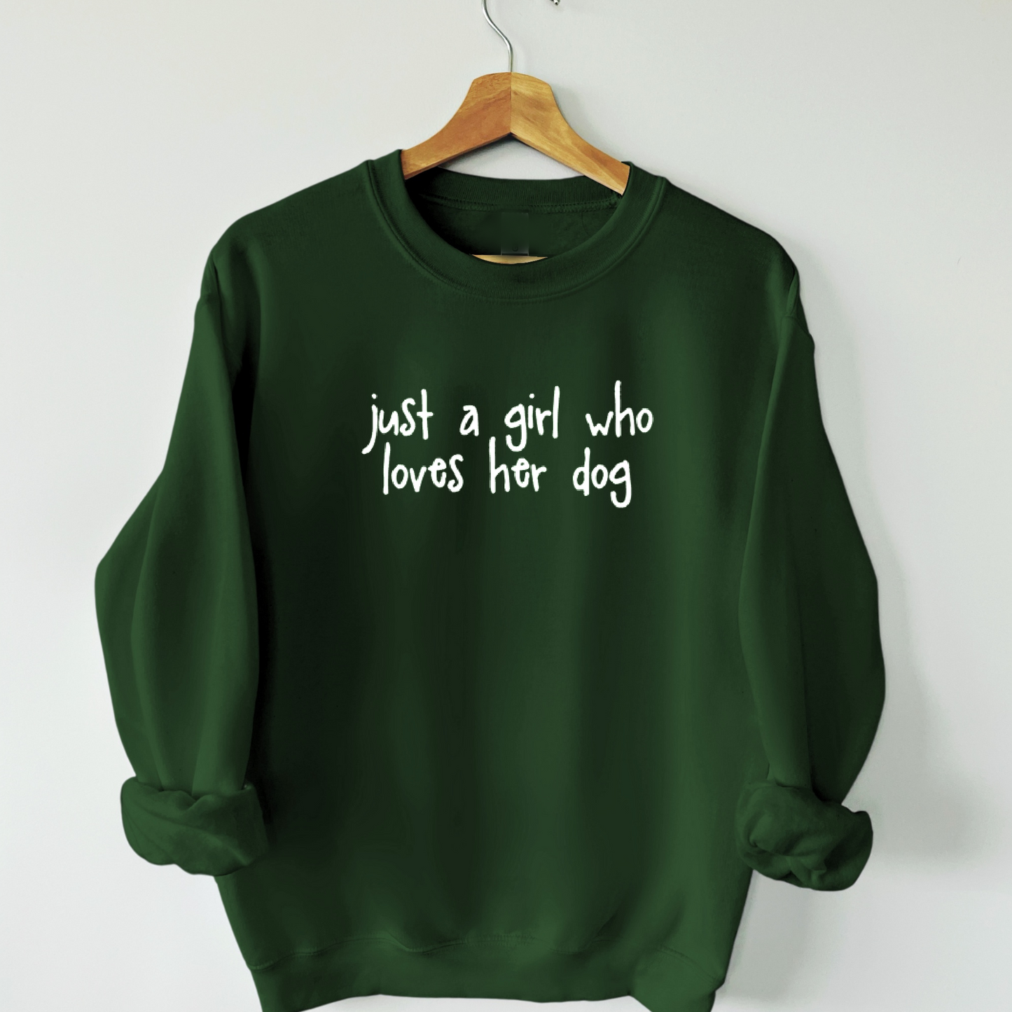 just a girl who loves her dog sweatshirt