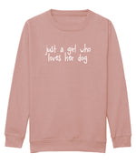 Load image into Gallery viewer, Just a Girl Who Loves Her Dog Sweatshirt, Children&#39;s Sweatshirt
