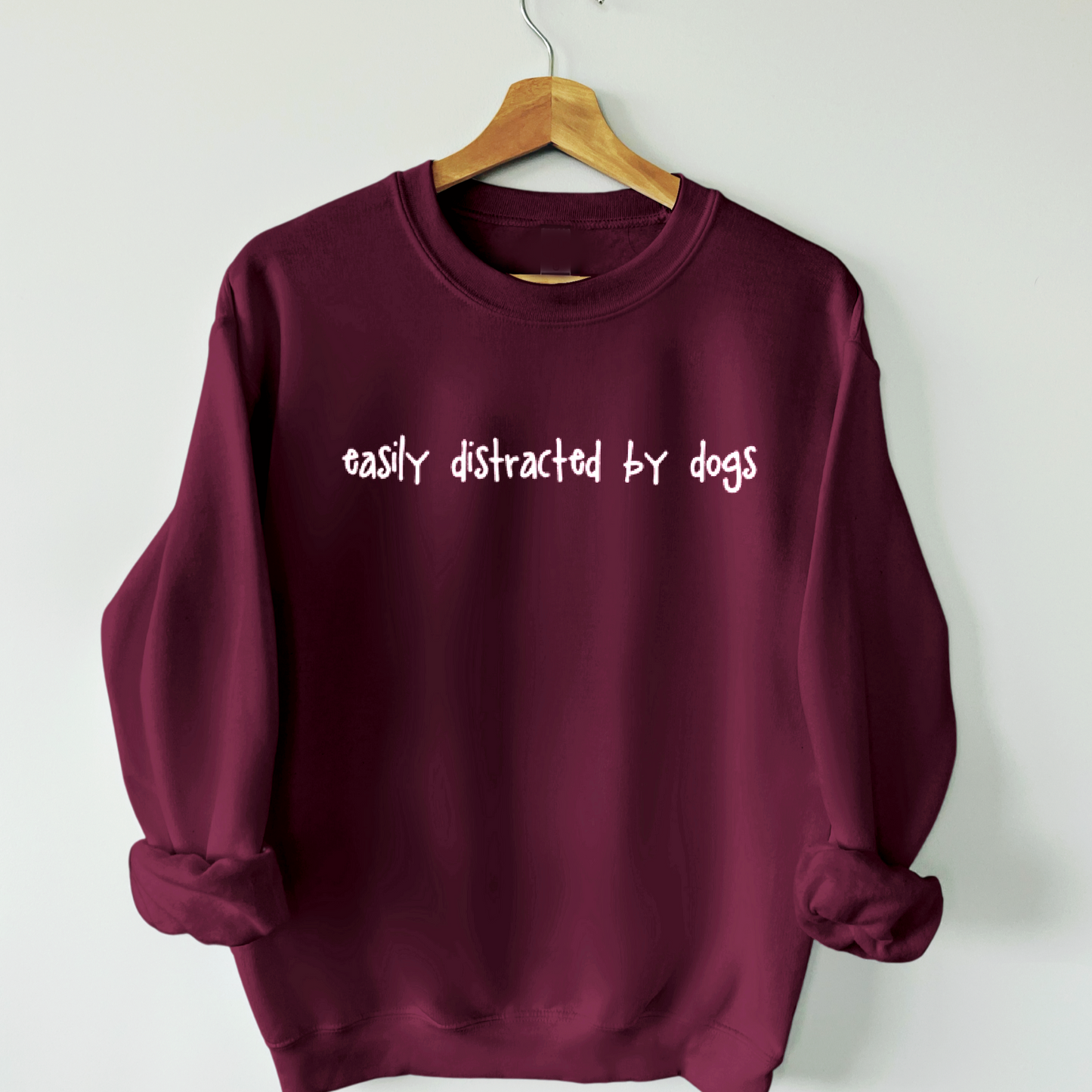 Easily Distracted by Dogs Sweatshirt, Women's Sweatshirt