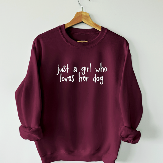 just a girl who loves her dog sweatshirt